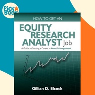 How To Get An Equity Research Analyst Job : A Guide to Starting a Career in As by Gillian Elcock (UK