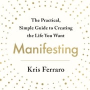 Manifesting Kris Ferraro