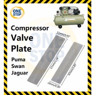 PUMA JAGUAR SWAN AIR COMPRESSOR VALVE PLATE 11*57MM 10*47MM  , pump angin plat besi keping besi air 
