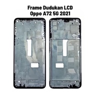 Oppo A72 5G 2021 LCD Stand Frame