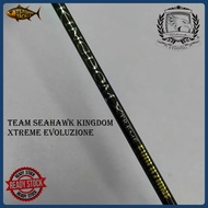 TEAM SEAHAWK KINGDOM XTREME EVOLUZIONE Jigging Rod / Joran Laut