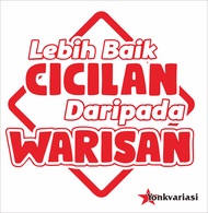 Stiker Cutting Lebih Baik Cicilan Daripada Warisan//Stiker Kata Kata Buat Mobil  Dan Motor Bahan Ref