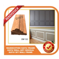 WAINSCOTING/ FRAME KAYU/ WALL ART/ BINGKAI KAYU/ DIY WALL FRAME [5-8ft] - DW 132