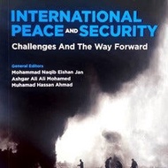 International Peace and Security Challenges and The Way Forward by Ashgar Ali | 2024
