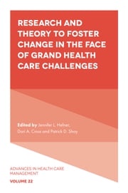 Research and Theory to Foster Change in the Face of Grand Health Care Challenges Jennifer L. Hefner