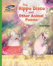 Reading Planet - The Hippo Disco and Other Animal Poems - Green: Galaxy Brian Moses