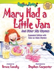 Mary Had a Little Jam Bruce Lansky