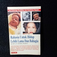 Rahasia Untuk Hidup Lebih Lama dan Bahagia - Tulus Jaya