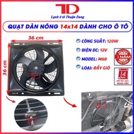 Quạt dàn nóng 14x14 inch 36x36cm loại 12V model M60 - Vật Tư Điện Lạnh Ô Tô Thuận Dung