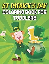 St. Patrick's Day Coloring Book For Toddlers: St. Patrick's Day gift for your children Coloring Book For Ages 2-5