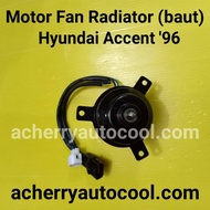 Radiator Fan Motor (bolt) HYUNDAI Accent
