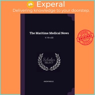The Maritime Medical News : V.19 N.03 by Anonymous (paperback)