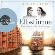Elbstürme - Eine hanseatische Familiensaga, Band 2 (Ungekürzt) Miriam Georg