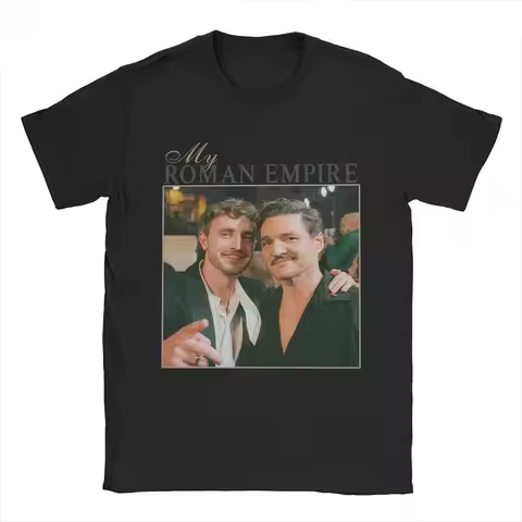 Men My Roman Empire Paul Mescal Pedro Pascal T Shirts 100% Cotton Clothing Vintage Short Sleeve Tee 