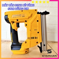 Súng bắn đinh bê tông dùng pin ST18 STARKER công nghệ Đức chân pin phổ thông bảo hành 6 tháng