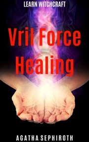 Vril Force Healing Agatha Sephiroth