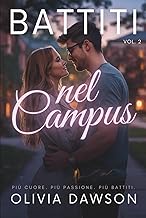 Battiti nel Campus: Una raccolta di sei racconti romance ambientati all’università, tra amori estivi