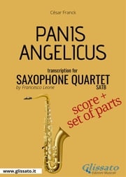 Panis Angelicus - Saxophone Quartet score &amp; parts César Franck