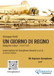 Un giorno di Regno - Saxophone Quartet (Bb Soprano part) Giuseppe Verdi