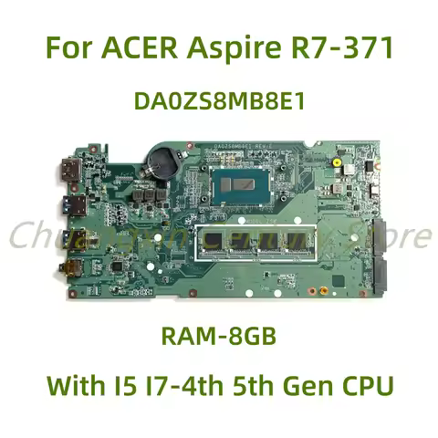 For ACER Aspire R7-371 laptop motherboard DA0ZS8MB8E0/DA0ZS8MB8E1 with I5 I7-4th 5th Gen CPU RAM-8GB