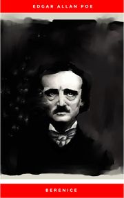 Berenice Edgar Allan Poe