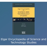 Elgar Encyclopedia of science and Technology Studies