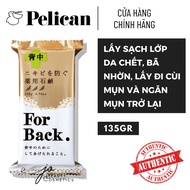 Xà Phòng Hết Mụn Lưng For Back Pelican Nhật Bản 135g Chính Hãng - Hiệu Quả Sau 7 Ngày