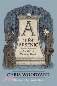 10260.A is for Arsenic: An ABC of Victorian Death
