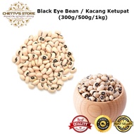 (IMPORTED INDIA) Organic Black Eye Bean / Kacang Ketupat / Kacang Putih Mata Hitam (300g/500g/1kg)