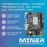 Motherboard H610DA V81 Esonic DDR5 Intel Gen 12/13/14 LGA 1700 Pentium Core I3/I5/I7/I9