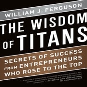 The Wisdom Titans William J. Ferguson