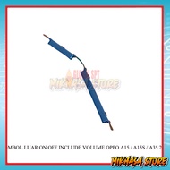 TOMBOL OPPO A15 OUTER BUTTON ON OFF INCLUDES VOLUME A15S/ OPPO A35 2021 RUBBER BUTTON ON OFF INCLUDE