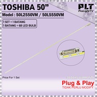50 inch lampu tv 50L2550VM / 50L5550VM TOSHIBA 50" LED TV BACKLIGHT TOSHIBA LED TV