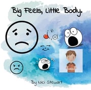 Big Feels, Little Body Nici Stewart