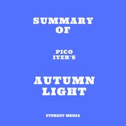 Summary of Pico Iyer's Autumn Light Everest Media