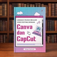 Easy Steps to Learn Video Editing with Canva and Capcut - Khipti Fatimah