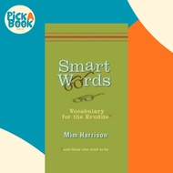 Smart Words : Vocabulary for the Erudite by Mim Harrison (US edition, paperback)