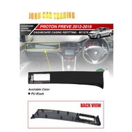 Proton Preve 2012~2019 Dashboard Casing Preve Dash Board Refitting UV Black