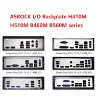 ASROCK I/O shield Backplate H410M H510M B460M B560M   series