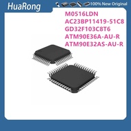 10 Pieces/Batch M0516LDN M0516 AC6951C AC23BP11419-51C8 GD32F103C8T6 GD32F103 ATM90E36A-R M90E36A AT