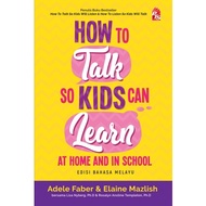 Buku How to Talk So kids can Learn at Home and in School : Adele Faber & Elaine Mazlish