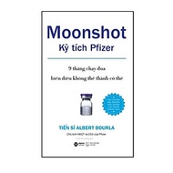 Sách Moonshot - Kỳ Tích Pfizer - 9 Tháng Chạy Đua Để Biến Điều Không Thể Thành Có Thể - Alphabooks -