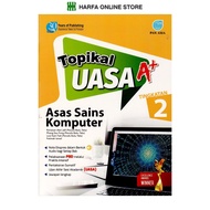 Buku latihan Topikal UASA A+  Sains Komputer Tingkatan 2 KSSM
