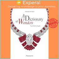 A Dictionary of Wonders: Van Cleef & Arpels by Fabienne Reybaud (UK edition, hardcover)