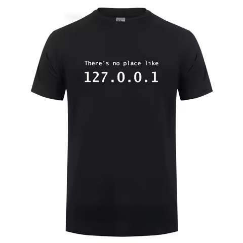 Men Programmer Geek Tshirt Funny IP Address Tops There Is No Place Like 127.0.0.1 Computer Comedy Te