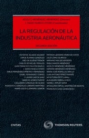 La regulación de la industria aeronáutica Adolfo Menéndez Menéndez