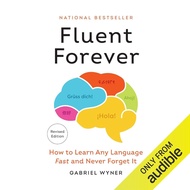 Fluent Forever (Revised Edition): How to Learn Any Language Fast and Never Forget It