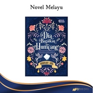 Novel Melayu: DIA BAGAIKAN HURRICANE - Penulis: ODINARY_GIRL - Penerbit: AHA Publication