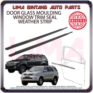 Toyota Fortuner TGN50 TGN51 TGN61 Door Glass Moulding , Weatherstrip ( Outer ) *Original* 2005-2015