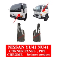 J113S01 NISSAN YU41 NU41 T5 CHROME CORNER PANEL , PIPI PRICE FOR 1PAIR